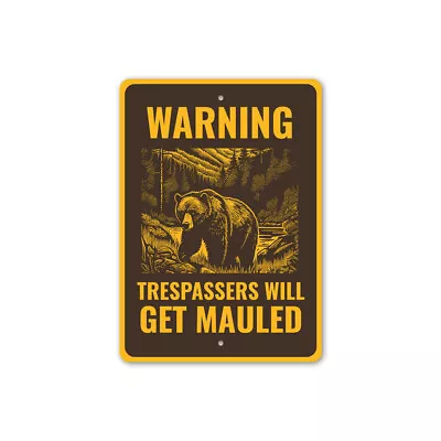 Warning Trespassers Will Get Mauled Bear Sign • $21.15