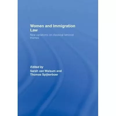 £50.52 • Buy Women And Immigration Law New Variations On Classical F - HardBack NEW Thomas Sp
