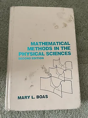 Mathematical Methods In The Physical Sciences By Mary L. Boas Second Edition  • $45