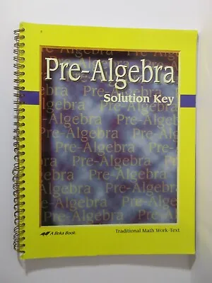 A Beka - Grade 8 - Pre-Algebra  - Teacher Solution Key  - Second Edition  • $20.25