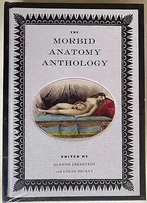 The Morbid Anatomy Anthology By Colin Dickey 2014 Hardcover Sealed • $40