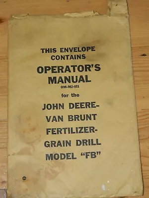 *ENVELOPE ONLY* For John Deere Van Brunt Fertilizer Grain Drill Operators Manual • $4.50