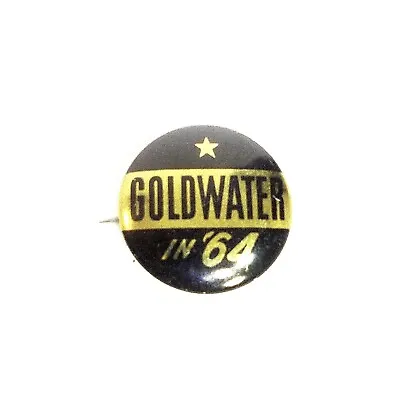 Goldwater In 64 1964 Political Pin Campaign Button Vintage Genuine ! • $9.59