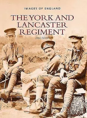 The York And Lancaster Regiment: Images Of England - 9780752420479 • £10.51