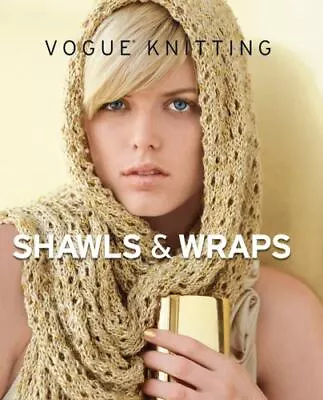 Vogue® Knitting Shawls & Wraps - 9781933027845 Hardcover Magazine • $5.16