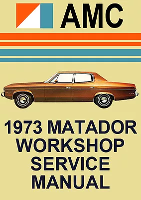 Amc Matador 1973 Workshop Manual  • $16.95