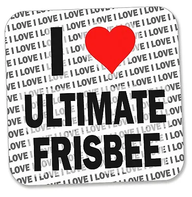 £4.99 • Buy I Love Ultimate Frisbee Drinks Coaster - Gift - Birthday - Stocking Fillers
