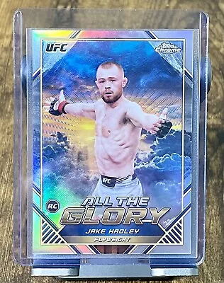 2024 Topps Chrome UFC Jake Hadley ALL THE GLORY Insert Rookie RC #ATG-12 SP • $39.95