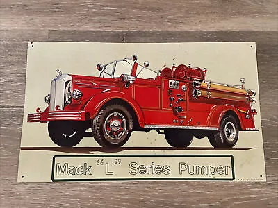 Mack L Series Pumper Fire Truck Tin Metal Sign  16 X 9 1/2” • $39
