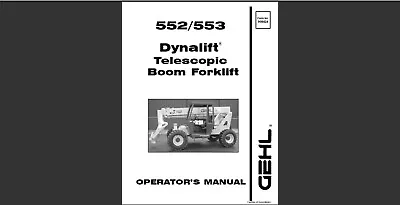 Gehl 552 And 553 Dynalift Telescopic Boom Forklift Maintenance Operator's Manual • $36.99