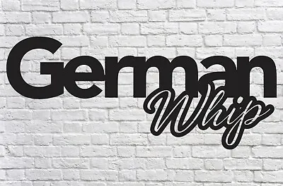 German Whip Funny Car Sticker Decal Window Bumper Vinyl Jme Vag Dub Vw • $2.51