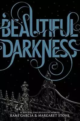 Beautiful Darkness (Beautiful Creatures) - Hardcover By Garcia Kami - GOOD • $4.31