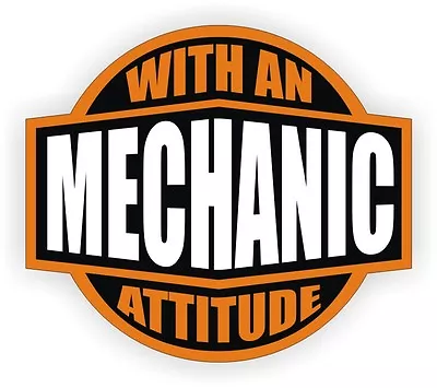 Mechanic With An Attitude Tool Box Decal / Sticker Label Sarcastic Auto Diesel • $2.58