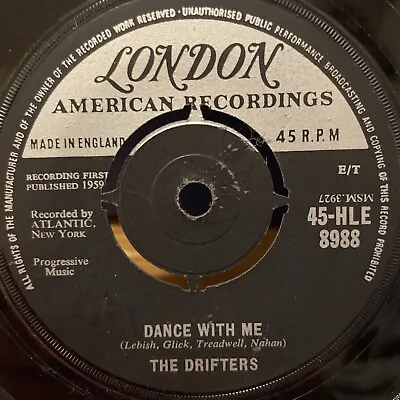 THE DRIFTERS Dance With Me/ True Love 7” London American Recordings • £1.99