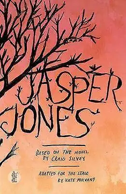 Jasper Jones The Play Based On The Novel By Craig • £12.47