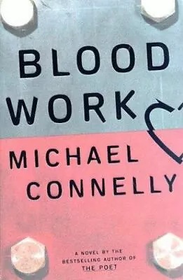 Blood Work - 9780316153997 Hardcover Michael Connelly • $3.98