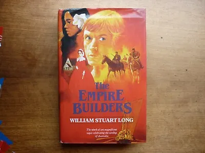 William Stuart Long The Empire Builders Hc/dj 1st Edition Vol 9 The Australians • $26