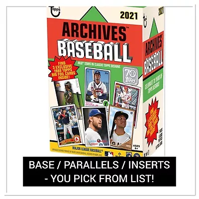 2021 Topps Archives - Base / Parallels / Inserts  - You Pick From List! • $1.49