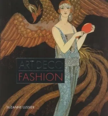 Art Deco Fashion By Lussier Suzanne Hardback Book The Fast Free Shipping • $15.83