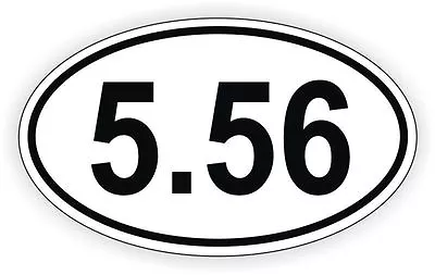 5.56 Oval Ammo Gun 2A Rights (5  X 3 ) Full Color Printed Vinyl Window Sticker • $4.99