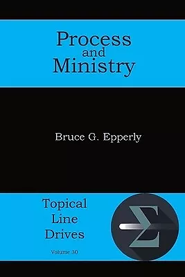 Process And Ministry Epperly Bruce G. • $6.99