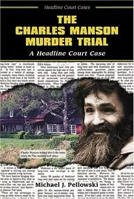 The Charles Manson Murder Trial: A Headline Court Case By Pellowski Michael J. • $4.58