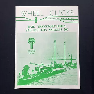Wheel Clicks Pacific Railroad Society Monthly Newsletter Journal 1981 May LA • $12.99