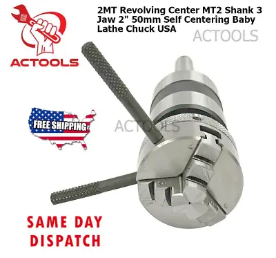 2MT Revolving Center MT2 Shank 3 Jaw 2  50mm Self Centering Baby Lathe Chuck • $80.99