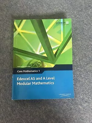 Edexcel AS And A Level Modular Mathematics Core Mathematics 1 C1 By Keith... • £0.99