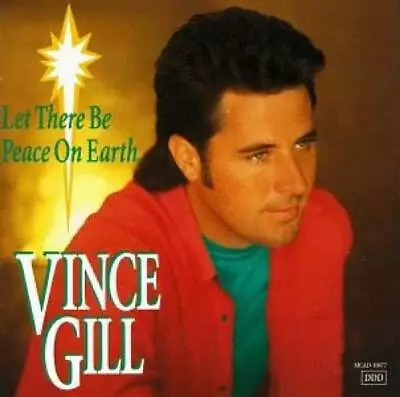 Let There Be Peace On Earth - Audio CD By Vince Gill - VERY GOOD • $4.53