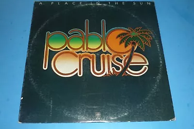 Pablo Cruise -  A Place In The Sun  - Record Album Lp - A&m Records -  Sp-4625 • $9.95