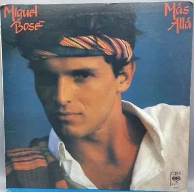 Miguel Bose ‎”Mas Alla-Te Diré “Vinyl LP Soft And Pop Rock CBS Nana Luna/VG • $29.95