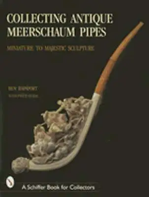 Collecting Antique Meerschaum Pipes: Miniature To Majestic Sculpture 1850-1925 • $53.41