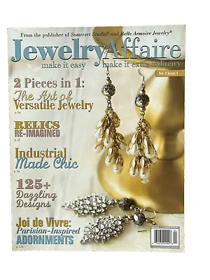 JEWELRY AFFAIRE Magazine Spring 2011 Industrial Chic Relics • $14