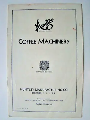 Vintage Monitor Coffee Machinery Catalog #66 Roasters Huntley Mfg. Brocton NY • $16.99