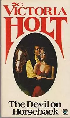 The Devil On Horseback - Paperback By Victoria Holt - ACCEPTABLE • $3.97