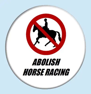 Abolish Horse Racing Button Badge 25mm 32mm 58mm • £1.90