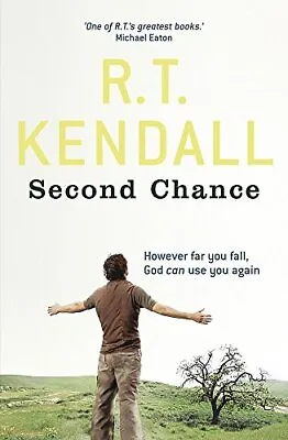 Second Chance: Whatever Your Failing God Can Use ... By Kendall R.T. Paperback • £3.49