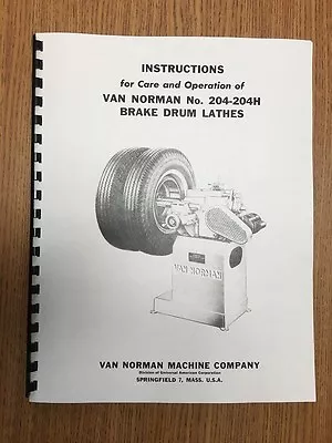 Van Norman 204-204H Brathe Drum Lathe Instruction And Parts Manual • $18.95