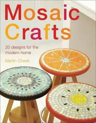 Mosaic Craft: 20 Modern Projects For The Cont- 1570763577 Hardcover Cheek New • $17.72