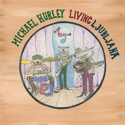 Michael Hurley - Living Ljubljana [Used Very Good Vinyl LP] • $19.86