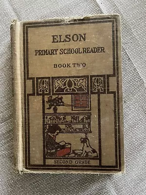 Vintage Elson Primary School Reader Book Two 1913 - Second Grade • $5