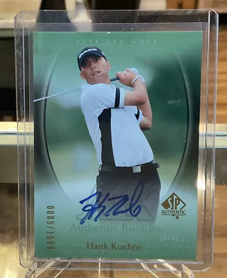 Hank Kuehne 2004 SP Authentic Golf Autograph Rookie RC #/1500 PGA • $9.99