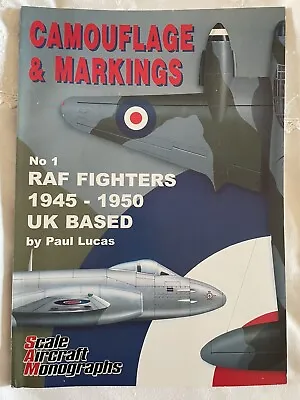 Camouflage & Markings No.1 - RAF Fighters 1945-1950 (UK Based) - Paul Lucas • £12.99