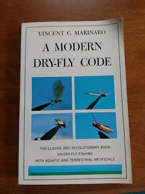 A Modern Dry-Fly Code - Vincent C. Marinaro- Paperback 1983 • $25