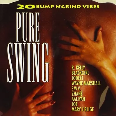 Pure Swing Bump N'Grind Vibes By Various (CD) NEW R Kelly Jodeci Aaliyah Etc • $13