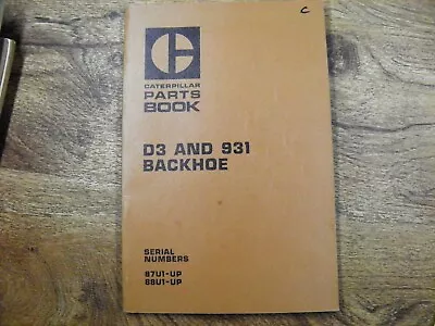 CAT Caterpillar D3 931 BACKHOE  PARTS BOOK 87U 88U • $24.99