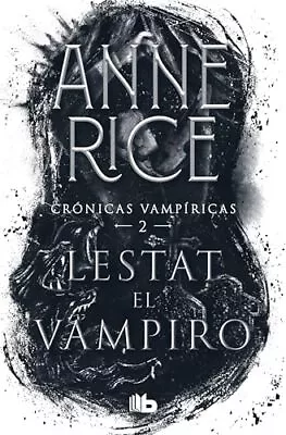 Lestat El Vampiro / The Vampire Lestat (Crónicas Vampíricas / Vampire Chro... • $12.26