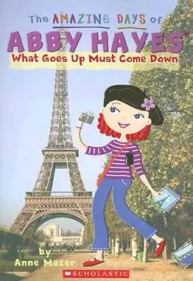 $4.08 • Buy What Goes Up Must Come Down (The Amazing Days Of Abby Hayes #18) - GOOD