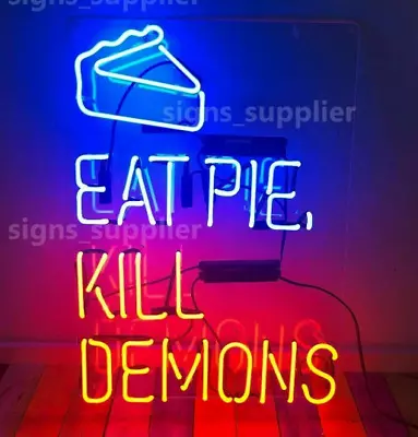 Eat Pie Kill Demons Acrylic Neon Sign 20 X16  Lamp Light Bar Glass Artwork Z468 • $134.49